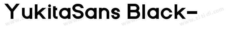 YukitaSans Black字体转换
